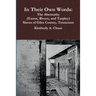 In Their Own Words: The Abernathy (Eason, Rivers, and Tarpley) Slaves of Giles County, Tennessee