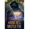 Hang All The Mistletoe