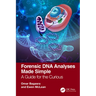 Forensic DNA Analyses Made Simple: A Guide for the Curious