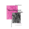 Dance Movement Therapy: A Creative Psychotherapeutic Approach