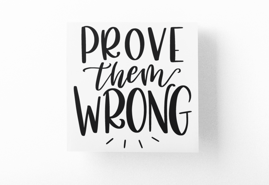 Prove Them Wrong Inspirational Sticker by WinsterCreations™ Official Store