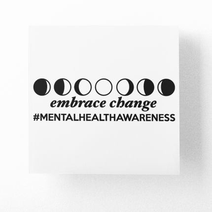 Embrace Change Mental Health Awareness Sticker by WinsterCreations™ Official Store