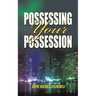 Possessing Your Possessions
