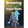 Growing Your Own: Common sense advice for developing leaders within a small business