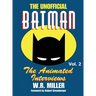 Batman: The Animated Interviews: The Animated Interviews, Volume 2 (hardback)