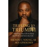 Trifling to Triumph: Allowing the Gift to Strip My Pride and Save My Life