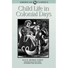 Child Life in Colonial Days