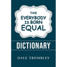 The Everybody Is Born Equal