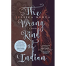The Wrong Kind of Indian