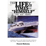 The Life & Times of "Himself" ... the War Years