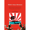 Hitlers Asian Adventure 2: The Third Reich and the Dutch East Indies. Addenda to Volume 1, and New Discoveries. A Documentary History, Volume 2