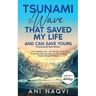 Tsunami The Wave that Saved my Life, and Can Save Yours