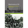 Machineries of Oil: An Infrastructural History of BP in Iran