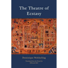 The Theatre of Ecstasy