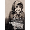 The Witch of Vladimirovac: Baba Anujka and Fifty Years of Murder