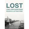 Lost Lake Pontchartrain Resorts & Attractions