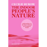 The Indoor People's Nature