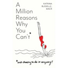 A Million Reasons Why You Can't