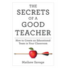 The Secrets of a Good Teacher: How to Create an Educational Team in Your Classroom