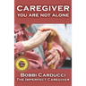 Caregiver-You Are Not Alone