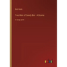 Two Men of Sandy Bar - A Drama: in large print