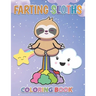 Farting Sloths Coloring Book: Kawaii Sloth Designs For Kids And Adults