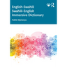 English-Swahili Swahili-English Immersive Dictionary