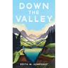 Down the Valley