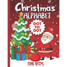Christmas Alphabet Dot-to-Dot Book for kids: Christmas Activity Book 56 Pages 8.5*11 For Boys & Girls