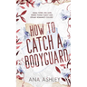 How to Catch a Bodyguard: A best friends to lovers, second chance MM romance
