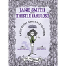 Jane Smith aka Thistle Fabuloso: An Up Story About Being Down