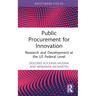 Public Procurement for Innovation: Research and Development at the Us Federal Level