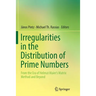 Irregularities in the Distribution of Prime Numbers: From the Era of Helmut Maier's Matrix Method and Beyond