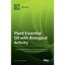 Plant Essential Oil with Biological Activity