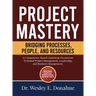 Project Mastery: Bridging Processes, People, and Resources