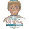 Sammy's Big Mistake: The Day I Didn't Feel Lovable
