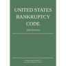 United States Bankruptcy Code; 2022 Edition