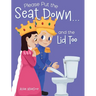 Please Put the Seat Down...and the Lid Too
