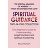 Spiritual Guidance Two-In-One Collection "The Spiritual Meanings of Numbers" + "From the Universe with Love": The Beginner's Guide to Understanding An