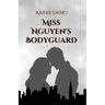 Miss Nguyen's Bodyguard