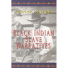 Black Indian Slave Narratives