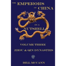 The Emperors of China in a Nutshell Volume 3: THe Zhou and Qin Dynasties