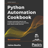 Python Automation Cookbook - Second Edition: 75 Python automation recipes for web scraping; data wrangling; and Excel, report, and email processing