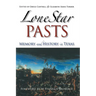 Lone Star Pasts: Memory and History in Texas