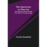 The Americans as They Are; Described in a tour through the valley of the Mississippi