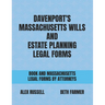 Davenport's Massachusetts Wills And Estate Planning Legal Forms