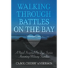Walking Through Battles on the Bay: A novel inspired by true stories honoring military families