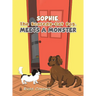 Sophie, The Scaredy-Cat Dog, Meets a Monster
