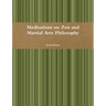 Meditations on Zen and Martial Arts Philosophy