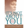 It's Not about You--It's about God
